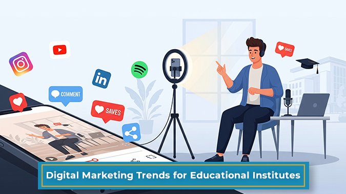 Digital Marketing Trends for Educational Institutes