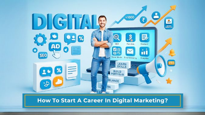 How To Start A Career In Digital Marketing